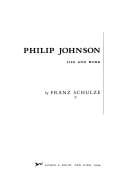 Philip Johnson: life and work