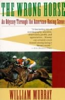 The wrong horse: an odyssey through the American racing scene