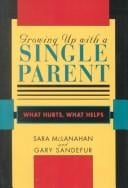 Growing up with a single parent: what hurts, what helps
