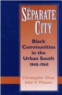 The separate city: Black communities in the Urban South, 1940-1968