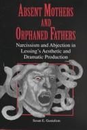 Absent mothers and orphaned fathers: narcissism and abjection in Lessing's aesthetic and dramatic production