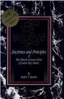 We believe: doctrines and principles of the Church of Jesus Christ of Latter-Day Saints
