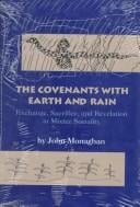 The covenants with earth and rain: exchange, sacrifice, and revelation in Mixtec sociality