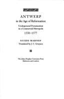 Antwerp in the age of Reformation: underground Protestantism in a commercial metropolis, 1550-1577