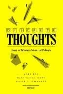 Discrete thoughts: essays on mathematics, science, and philosophy