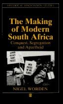 The making of modern South Africa: conquest, segregation, and apartheid