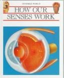 How our senses work.
