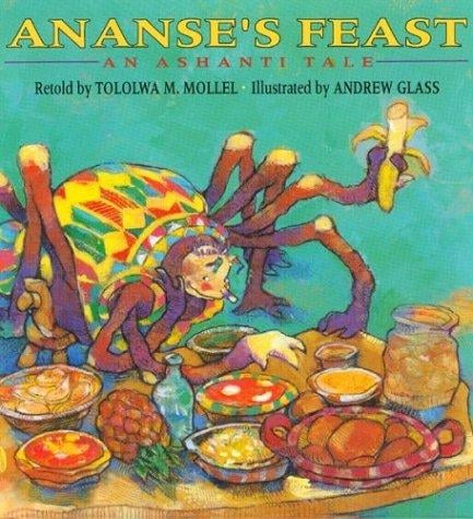 Ananse's Feast: An Ashanti Tale