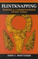 Flintknapping: making and understanding stone tools