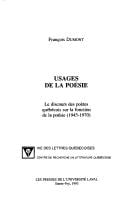 Usages de la poesie: le discours des poetes quebecois sur la fonction de la poesie, 1945-1970