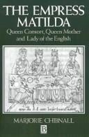 The Empress Matilda: queen consort, queen mother, and lady of the English