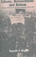 Liberty, retrenchment, and reform: popular liberalism in the Age of Gladstone, 1860-1880