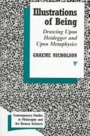 Illustrations of being: drawing upon Heidegger and upon metaphysics