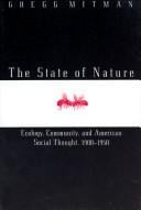 The state of nature: ecology, community, and American social thought, 1900-1950
