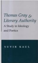 Thomas Gray and literary authority: a study in ideology and poetics
