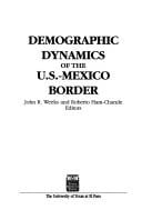 Demographic dynamics of the U.S.-Mexico Border