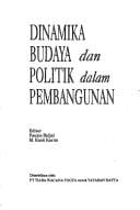 Dinamika budaya dan politik dalam pembangunan