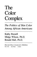 The color complex: the politics of skin color among African Americans