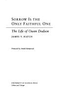 Sorrow is the only faithful one: the life of Owen Dodson