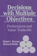 Decisions with multiple objectives: preferences and value tradeoffs