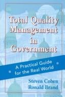 Total quality management in government: a practical guide for the real world