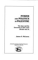 Power and politics in Palestine: the Jews and the governing of their land, 100 BC-AD 70