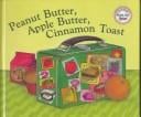 Peanut butter, apple butter, cinnamon toast: food riddles for you to guess