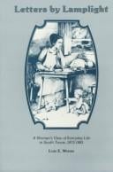Letters by lamplight: a woman's view of everyday life in South Texas, 1873-1883