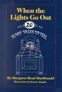 When the lights go out: twenty scary tales to tell