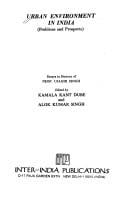Urban environment in India: problems and prospects : essays in honour of Prof. Ujagir Singh