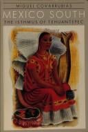 Mexico south: the Isthmus of Tehuantepec