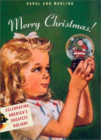 Merry Christmas!: Celebrating America's Greatest Holiday