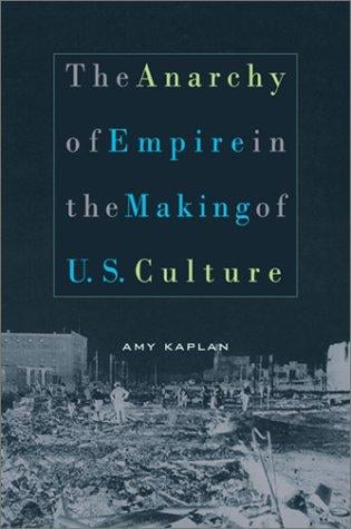 The anarchy of empire in the making of U.S. culture