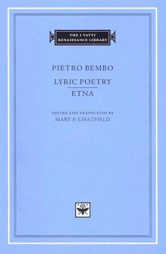 Lyric Poetry. Etna (The I Tatti Renaissance Library)