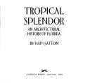 Tropical splendor: an architectural history ofFlorida