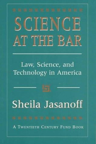 Science at the Bar: Science and Technology in American Law (Twentieth Century Fund Books/Reports/Studies)