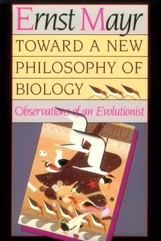 Toward a New Philosophy of Biology: Observations of an Evolutionist