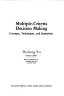 Multiple-Criteria decision making: concepts, techniques and extensions