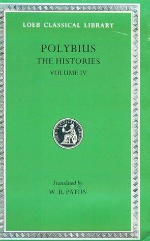 Polybius: The Histories, Vol. IV, Books 9-15 (Loeb Classical Library, No. 159)