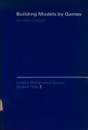 Building models by games