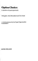 Option choice: a question of equal opportunity : a study sponsored by the Equal Opportunities Commission
