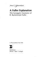 A Fuller explanation: the synergetic geometry of R. Buckminster Fuller