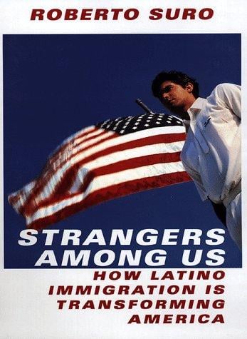Strangers among us: How Latino immigration is transforming America