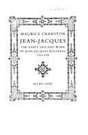 Jean-Jacques: the early life and work of Jean-Jacques Rousseau, 1712-1754