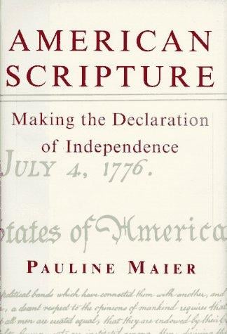 American scripture: making the Declaration of Independence