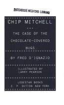 Chip Mitchell, the case of the chocolate-covered bugs