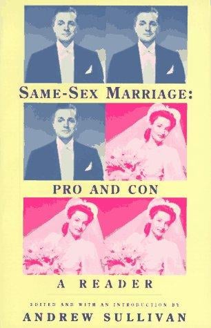 Same-sex marriage, pro and con: a reader