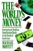 world's money: international banking from Bretton Woods to the brink of insolvency