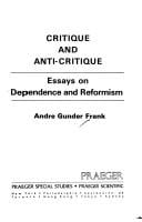 Critique and anti-critique: essays on dependence and reformism