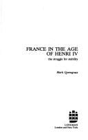 France in the age of Henri IV: the struggle for stability